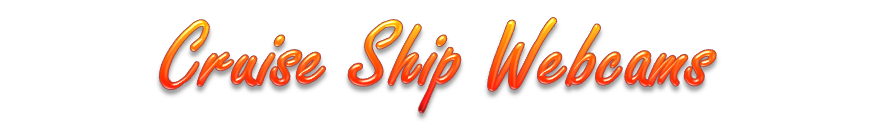 Cruise Ships Webcams